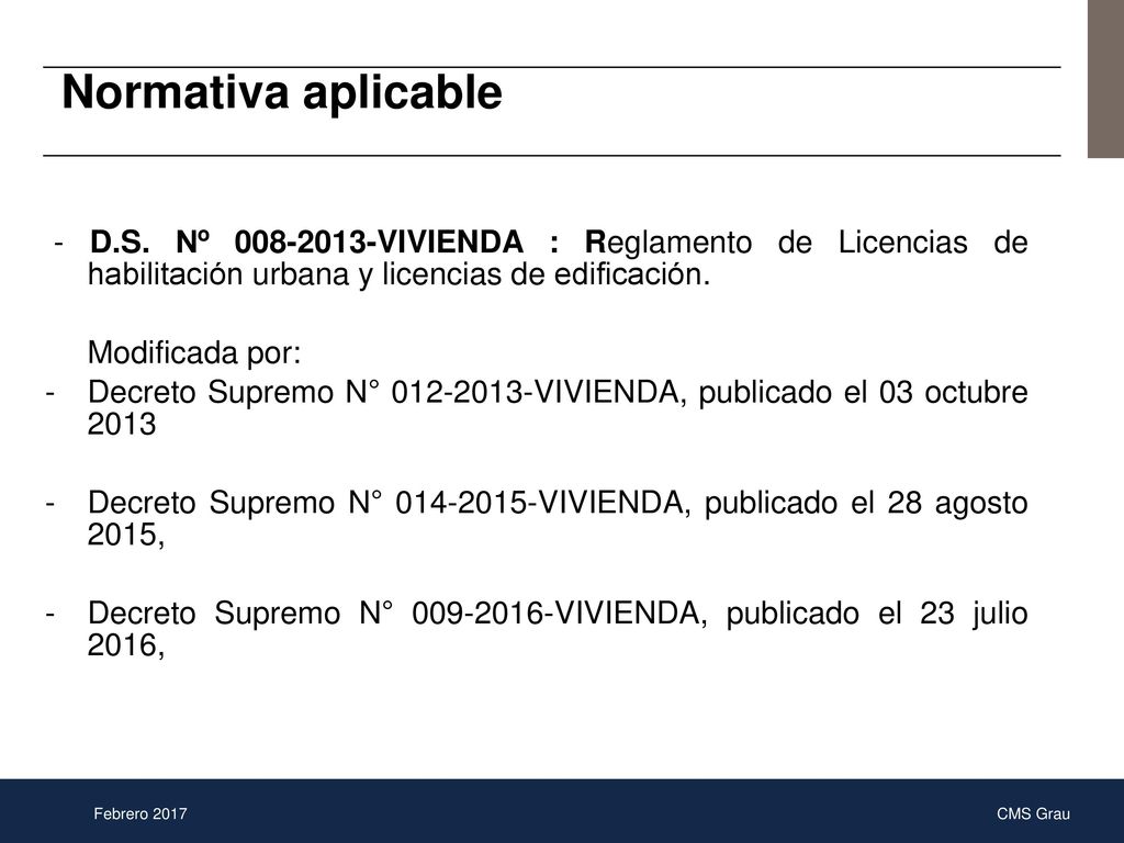 Normativa aplicable - D.S. Nº VIVIENDA : Reglamento de Licencias de habilitación urbana y licencias de edificación.