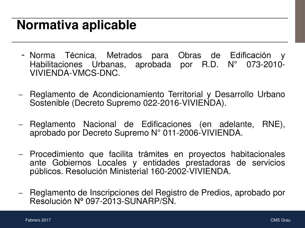 Normativa aplicable - Norma Técnica, Metrados para Obras de Edificación y Habilitaciones Urbanas, aprobada por R.D. N° VIVIENDA-VMCS-DNC.