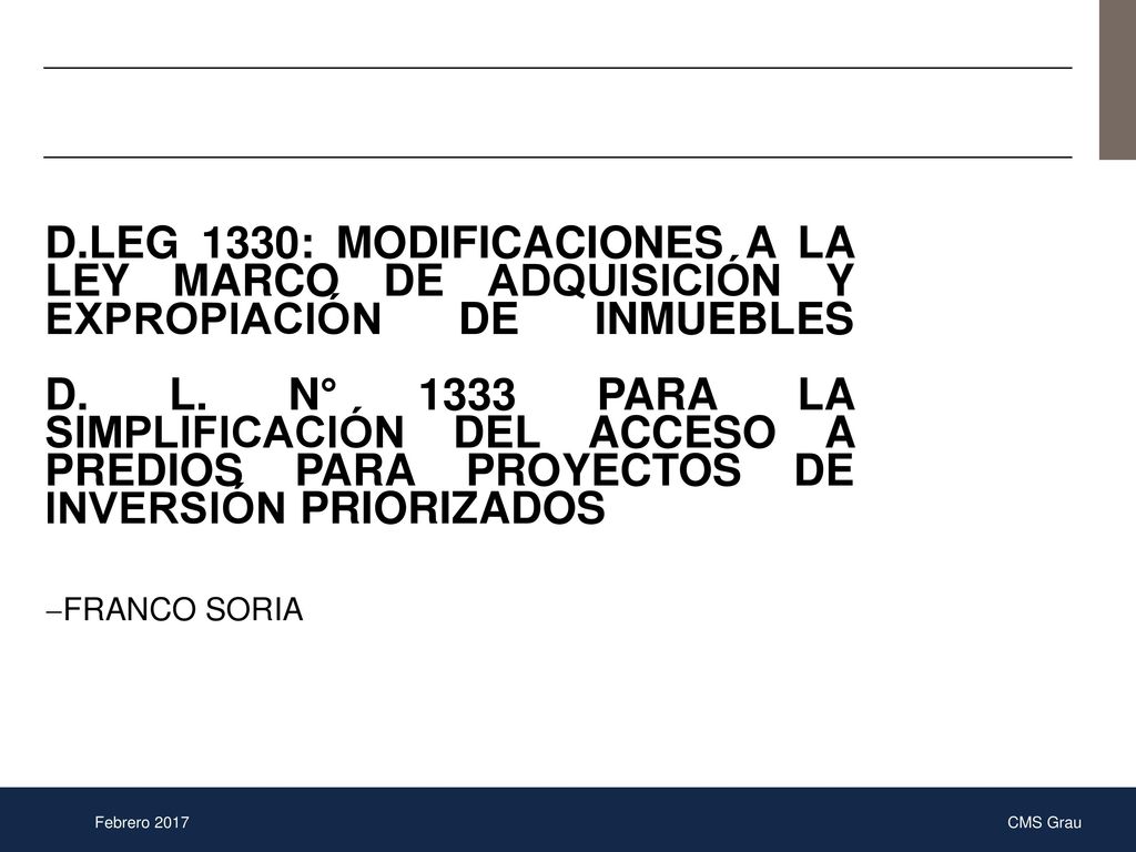 D.LEG 1330: MODIFICACIONES A LA LEY MARCO DE ADQUISICIÓN Y EXPROPIACIÓN DE INMUEBLES D. L. N° 1333 PARA LA SIMPLIFICACIÓN DEL ACCESO A PREDIOS PARA PROYECTOS DE INVERSIÓN PRIORIZADOS