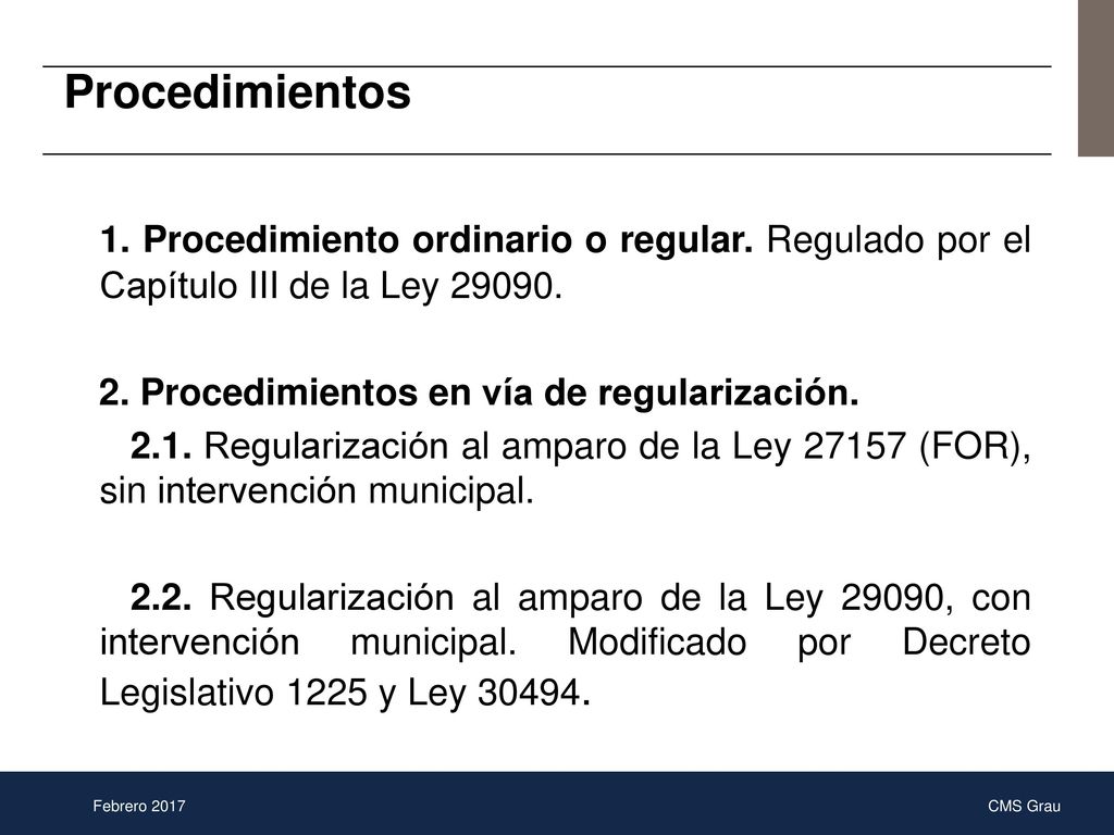 Procedimientos 1. Procedimiento ordinario o regular. Regulado por el Capítulo III de la Ley Procedimientos en vía de regularización.