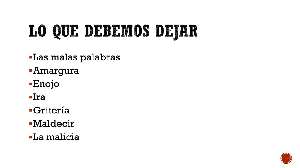Lo que debemos dejar Las malas palabras Amargura Enojo Ira Gritería