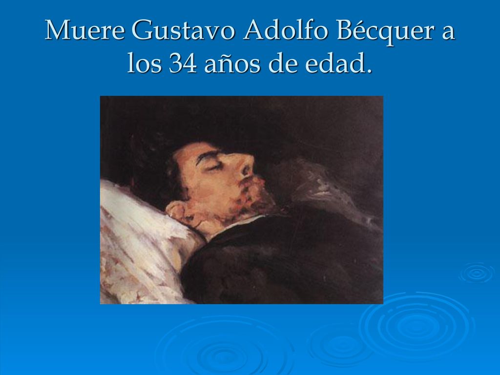 Muere Gustavo Adolfo Bécquer a los 34 años de edad.