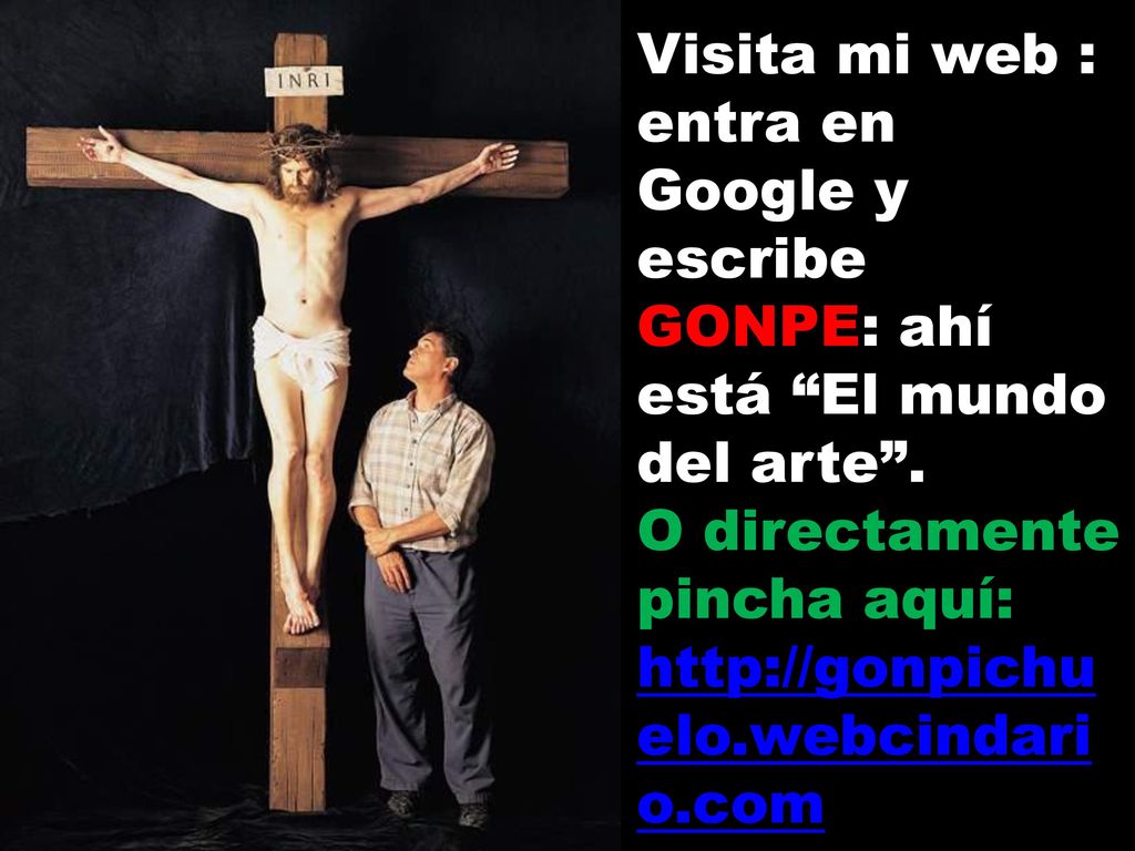 Visita mi web : entra en Google y escribe GONPE: ahí está El mundo del arte .