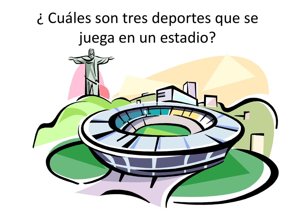 ¿ Cuáles son tres deportes que se juega en un estadio
