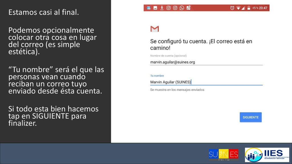 Estamos casi al final. Podemos opcionalmente colocar otra cosa en lugar del correo (es simple estética).