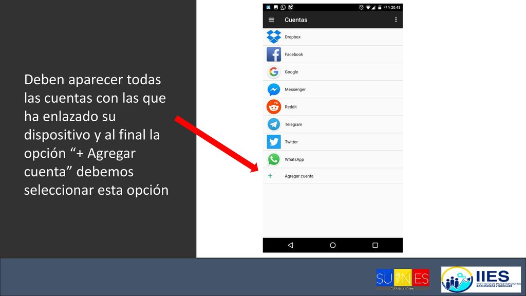 Deben aparecer todas las cuentas con las que ha enlazado su dispositivo y al final la opción + Agregar cuenta debemos seleccionar esta opción