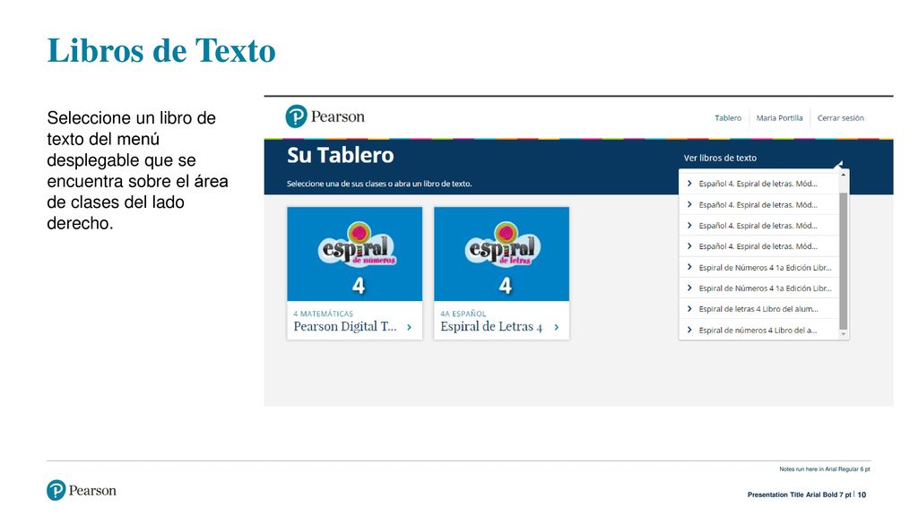 Libros de Texto Seleccione un libro de texto del menú desplegable que se encuentra sobre el área de clases del lado derecho.