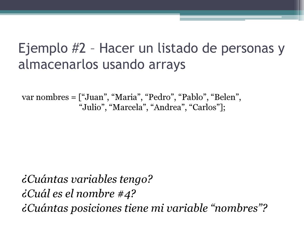 Ejemplo #2 – Hacer un listado de personas y almacenarlos usando arrays