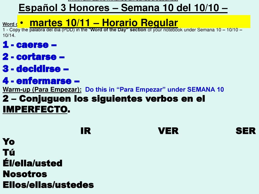 martes 10/11 – Horario Regular 1 - caerse – 2 - cortarse –