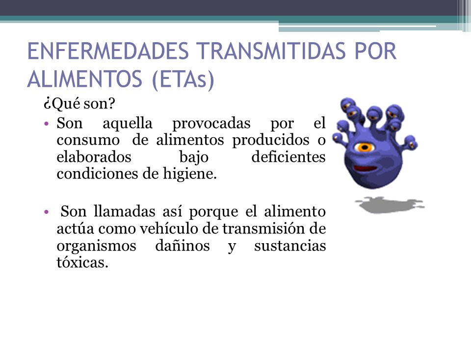 ENFERMEDADES TRANSMITIDAS POR ALIMENTOS (ETAs)