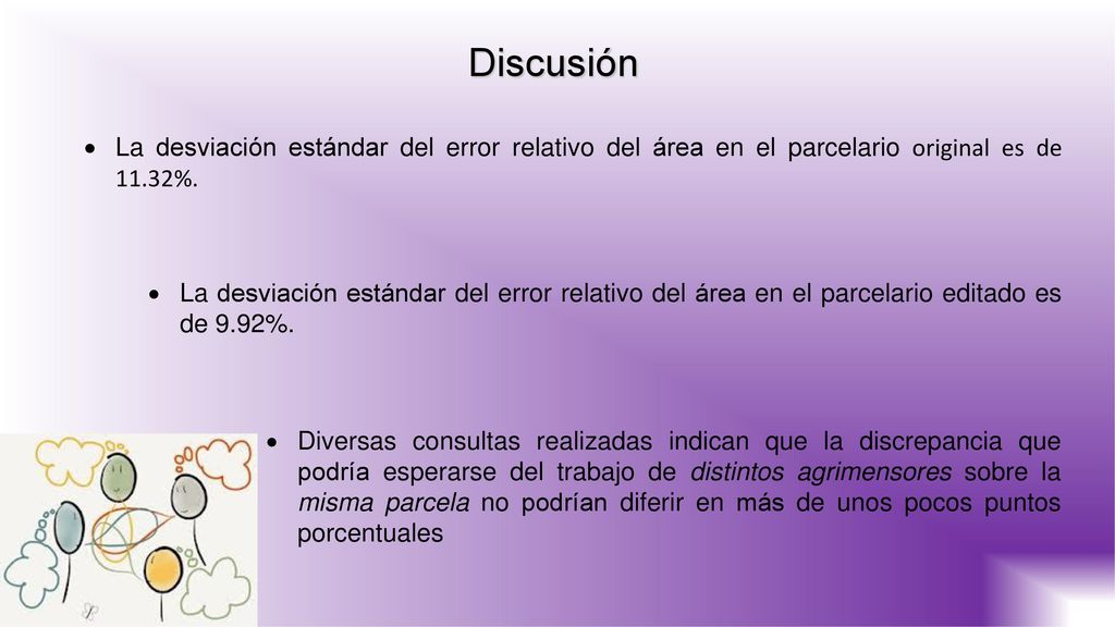 Discusión La desviación estándar del error relativo del área en el parcelario original es de 11.32%.