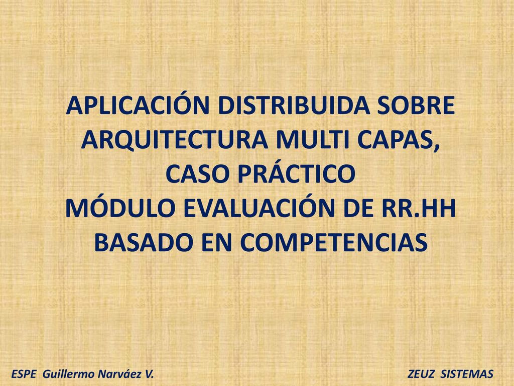 Aplicación Distribuida sobre Arquitectura Multi Capas, caso práctico Módulo Evaluación de RR.HH basado en Competencias