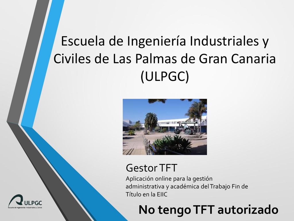 Escuela de Ingeniería Industriales y Civiles de Las Palmas de Gran Canaria (ULPGC)