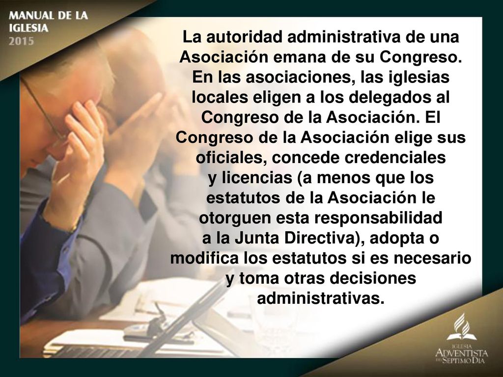 La autoridad administrativa de una Asociación emana de su Congreso