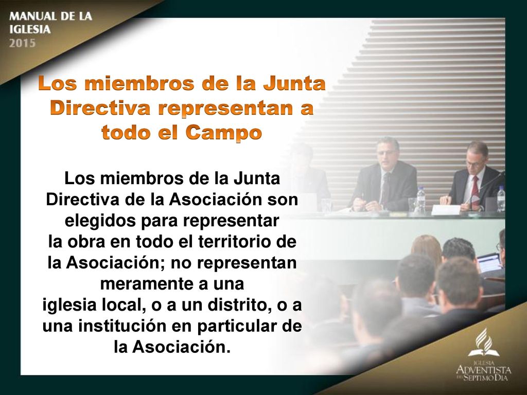 Los miembros de la Junta Directiva representan a todo el Campo