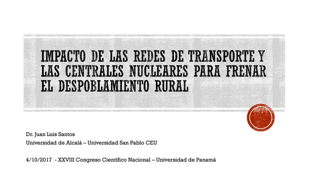 Impacto de las redes de transporte y las centrales nucleares para frenar el despoblamiento rural
