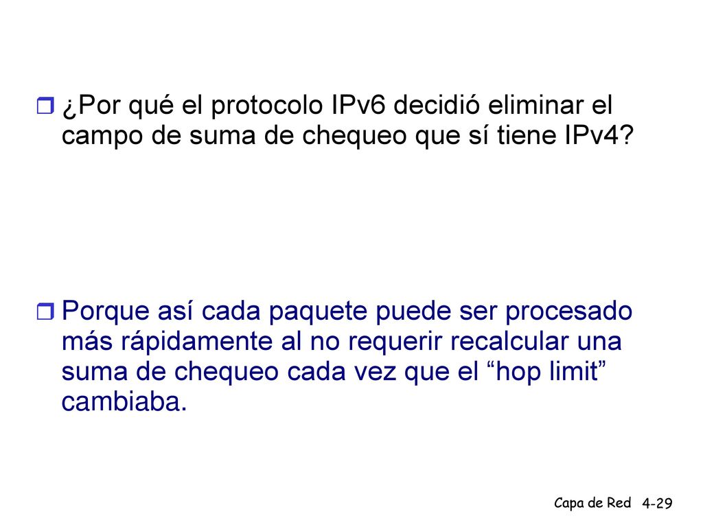 ¿Por qué el protocolo IPv6 decidió eliminar el campo de suma de chequeo que sí tiene IPv4