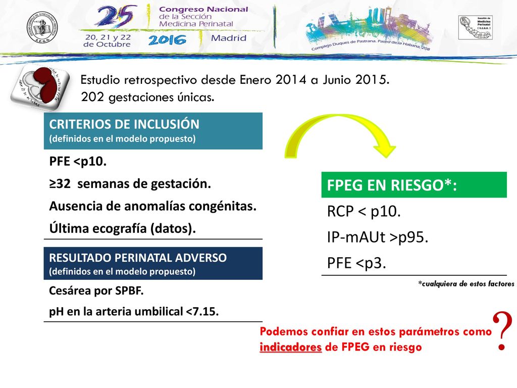 FPEG EN RIESGO*: RCP < p10. IP-mAUt >p95. PFE <p3.