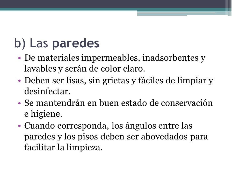 b) Las paredes De materiales impermeables, inadsorbentes y lavables y serán de color claro.