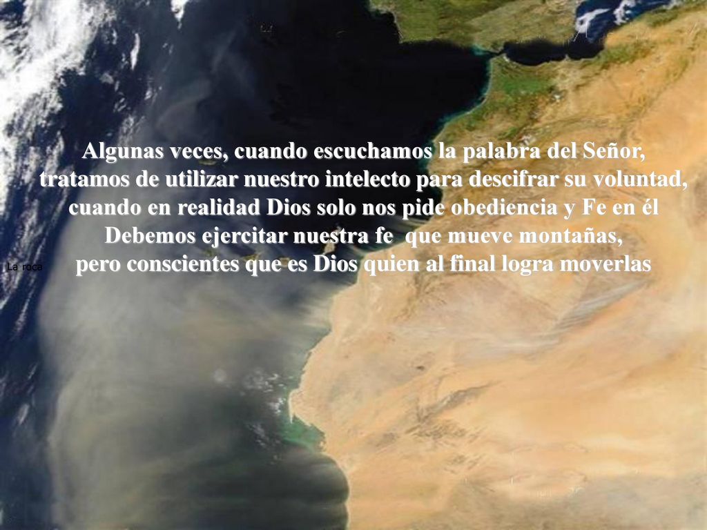 pero conscientes que es Dios quien al final logra moverlas