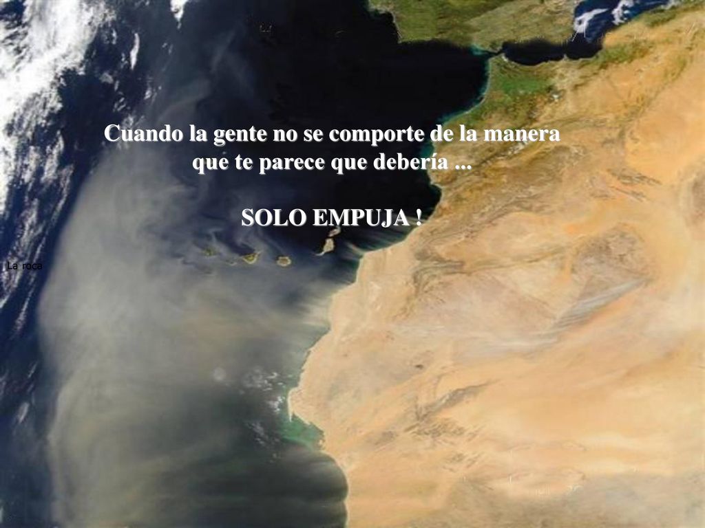 Cuando la gente no se comporte de la manera