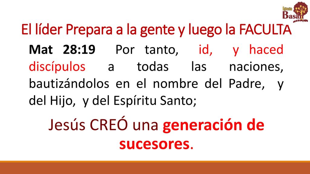El líder Prepara a la gente y luego la FACULTA