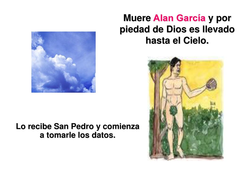 Muere Alan García y por piedad de Dios es llevado hasta el Cielo.