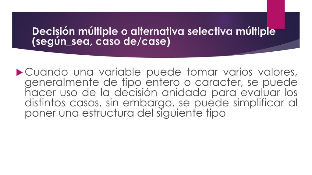 Decisión múltiple o alternativa selectiva múltiple (según_sea, caso de/case)
