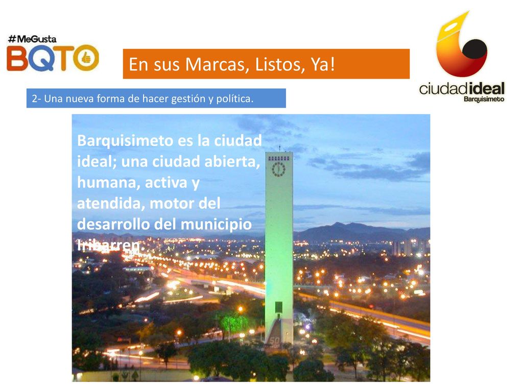 En sus Marcas, Listos, Ya! 2- Una nueva forma de hacer gestión y política.