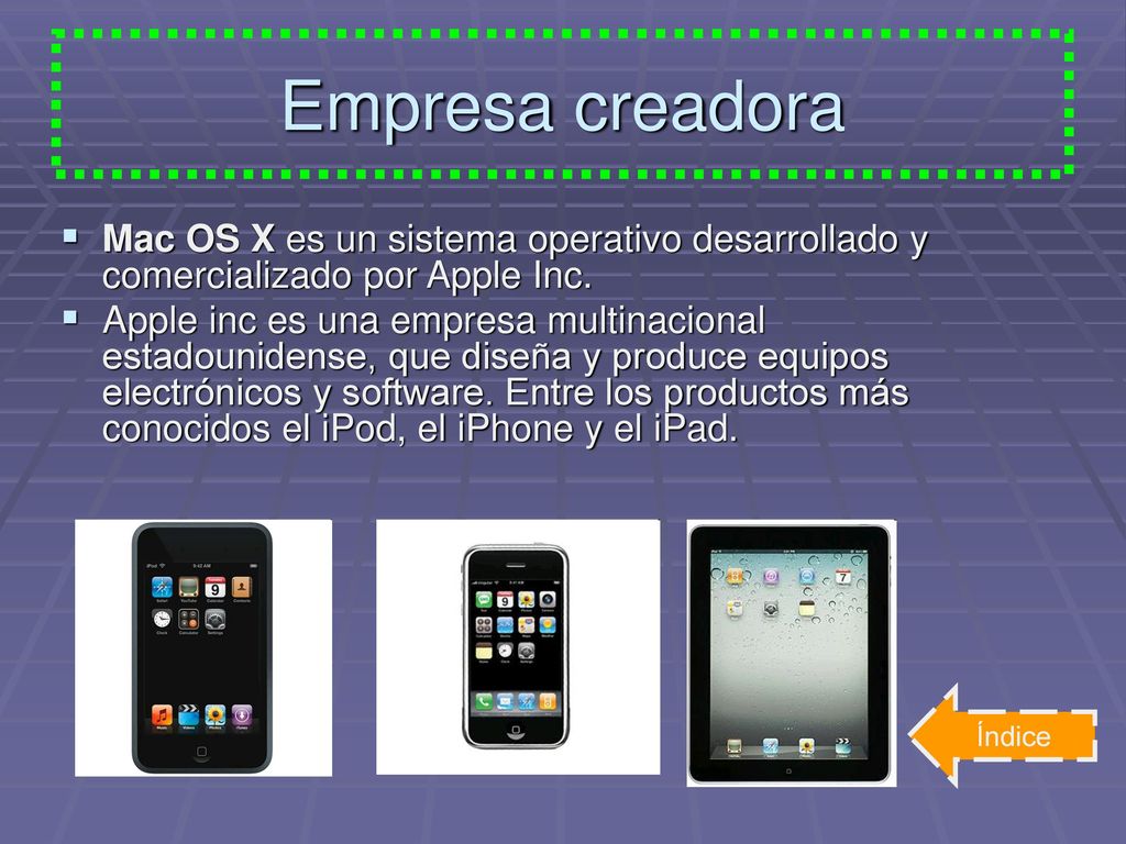 Empresa creadora Mac OS X es un sistema operativo desarrollado y comercializado por Apple Inc.