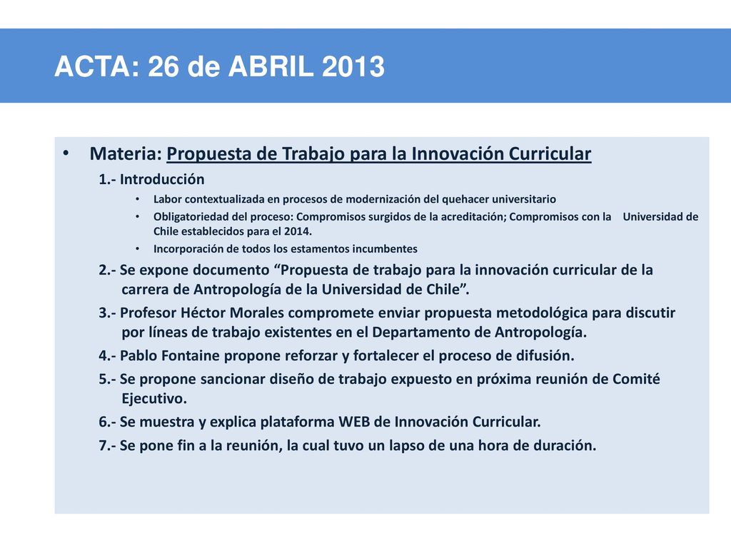 ACTA: 26 de ABRIL 2013 Materia: Propuesta de Trabajo para la Innovación Curricular. 1.- Introducción.