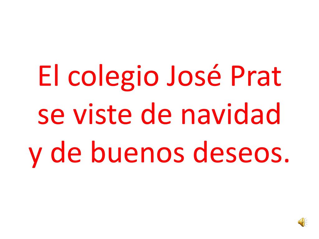 El colegio José Prat se viste de navidad y de buenos deseos.