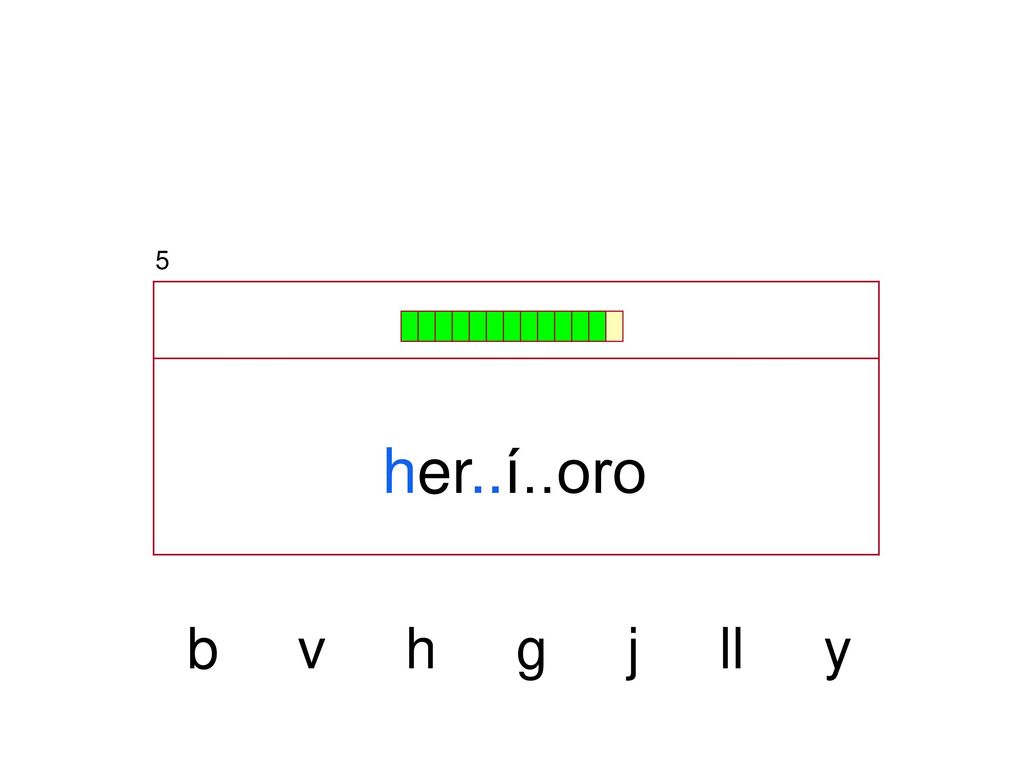 5 her..í..oro b v h g j ll y