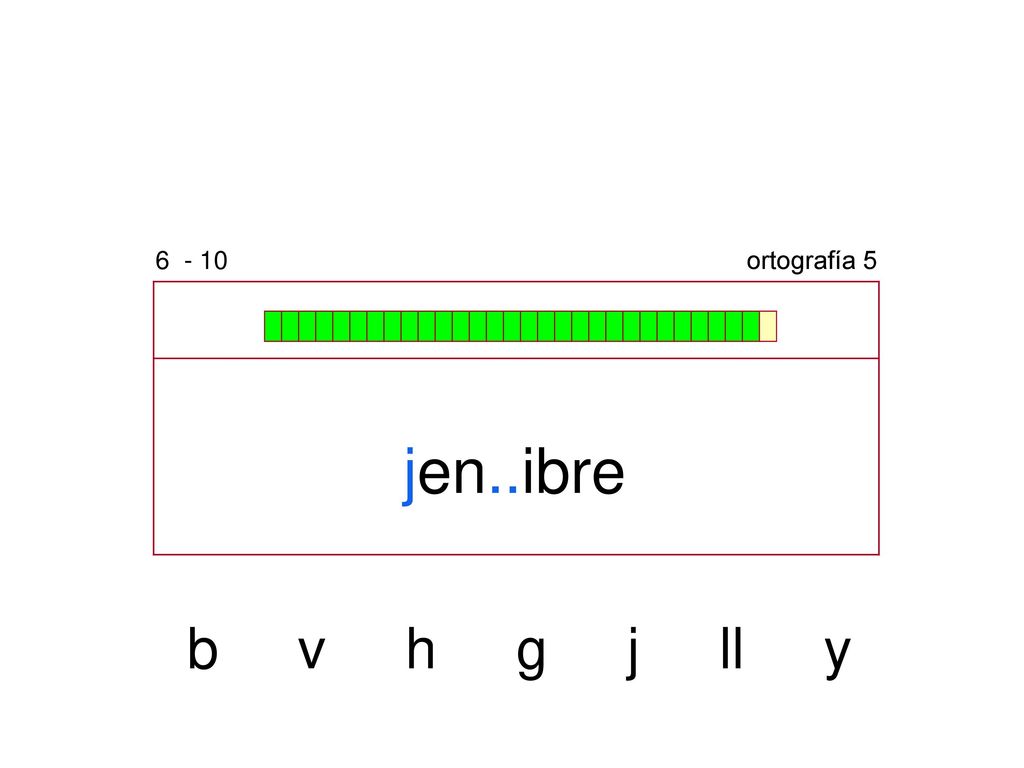 ortografía 5 jen..ibre b v h g j ll y
