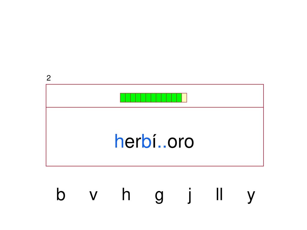 2 herbí..oro b v h g j ll y