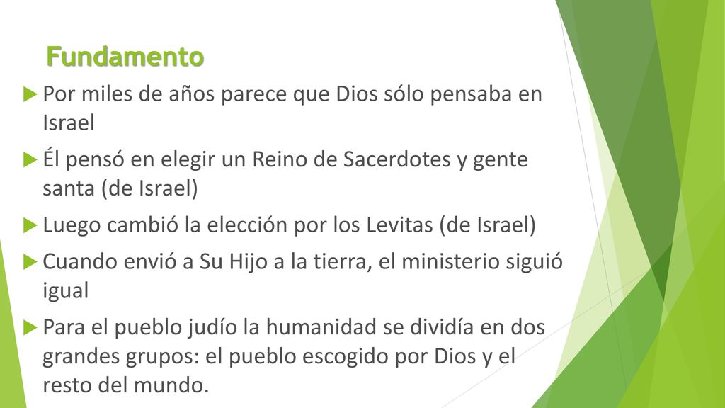 Fundamento Por miles de años parece que Dios sólo pensaba en Israel