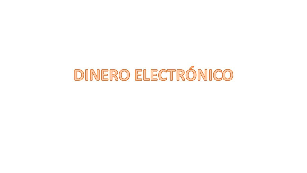 DINERO ELECTRÓNICO