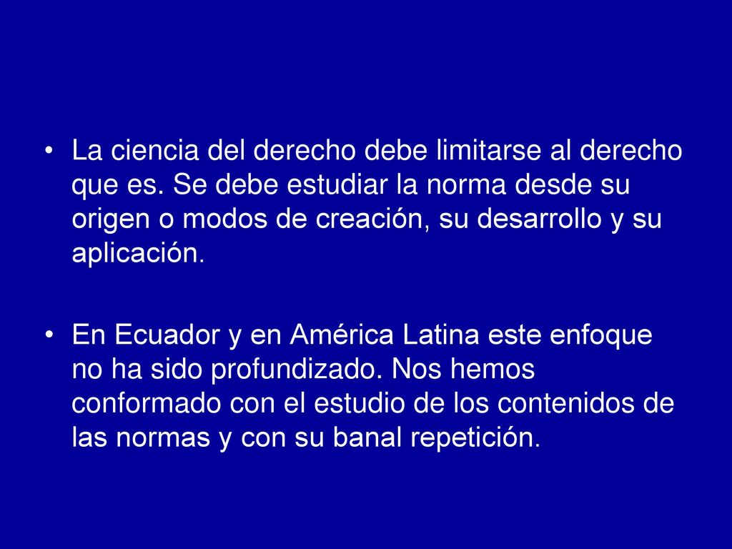 La ciencia del derecho debe limitarse al derecho que es