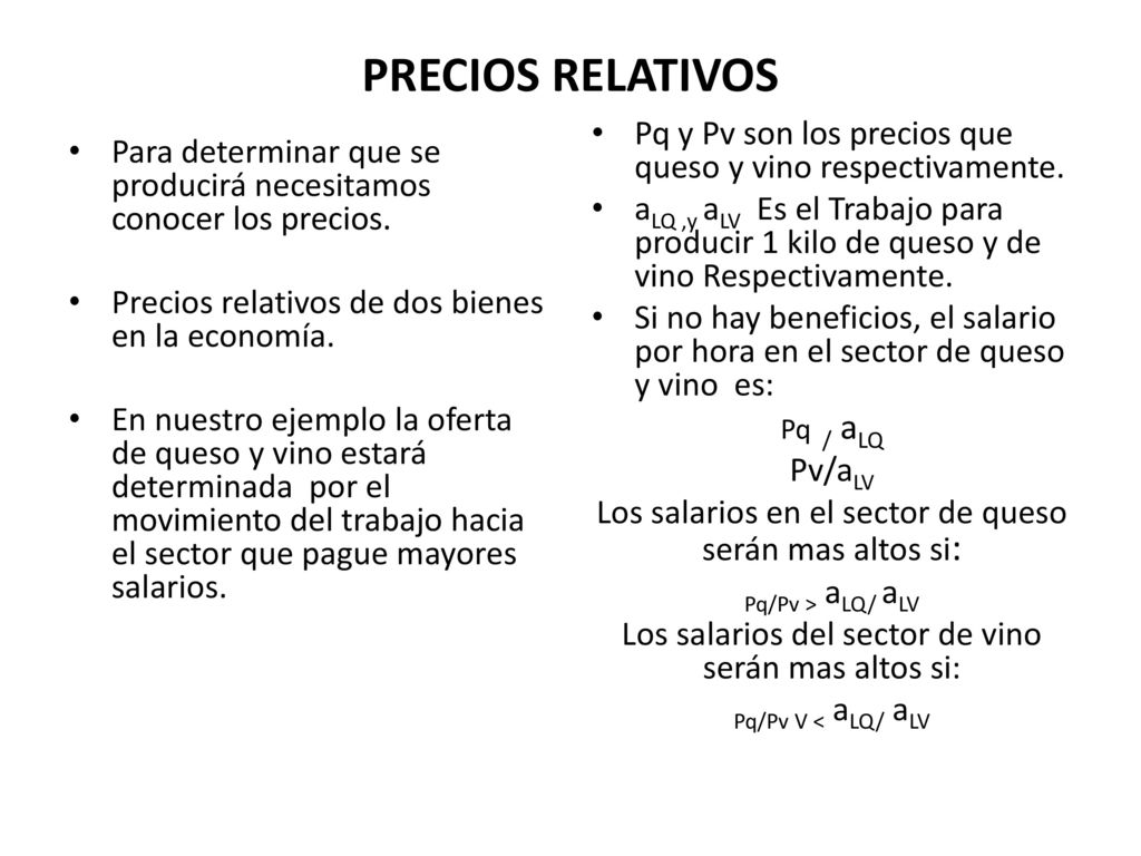 PRECIOS RELATIVOS Pq y Pv son los precios que queso y vino respectivamente.