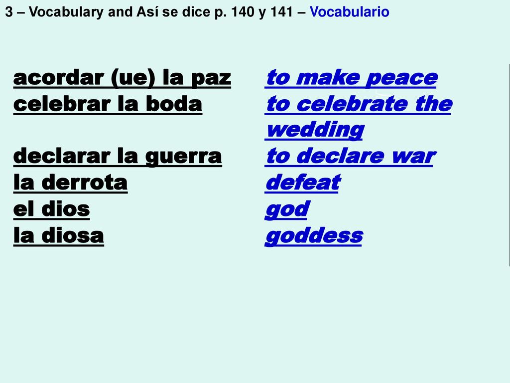to celebrate the wedding declarar la guerra to declare war la derrota