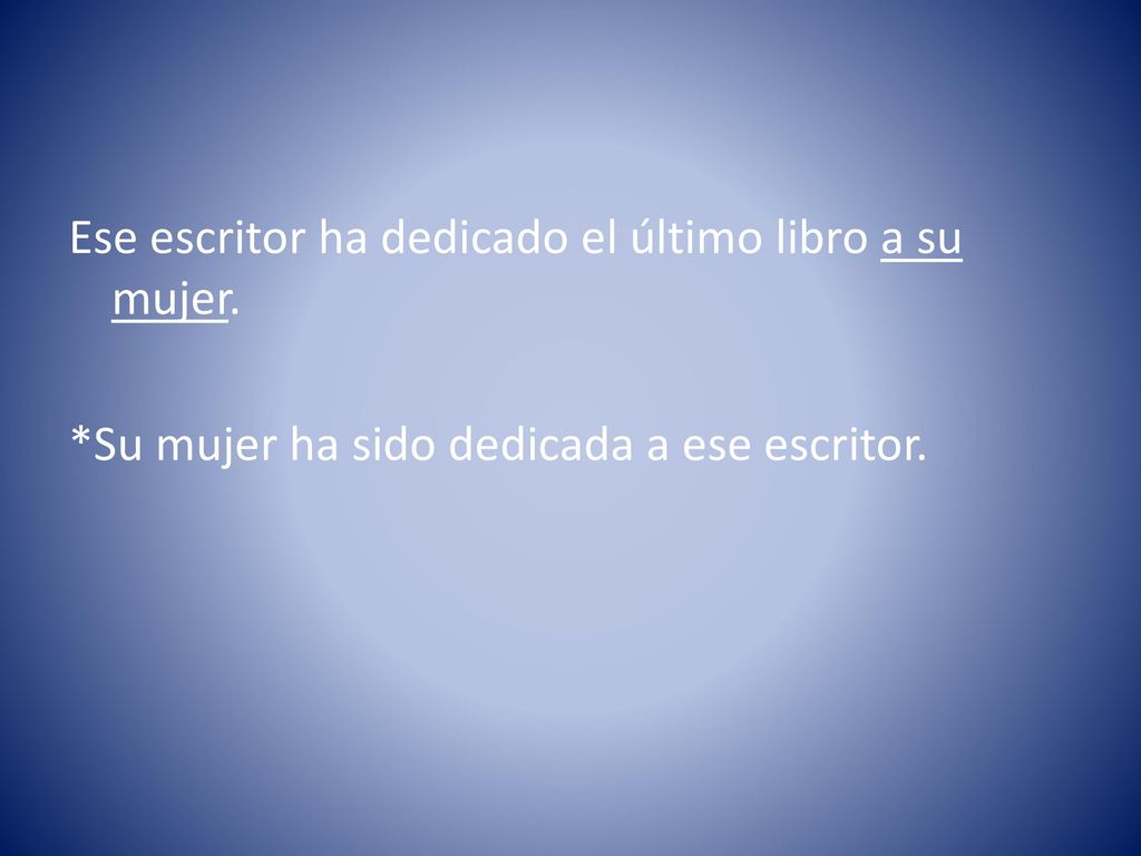 Ese escritor ha dedicado el último libro a su mujer