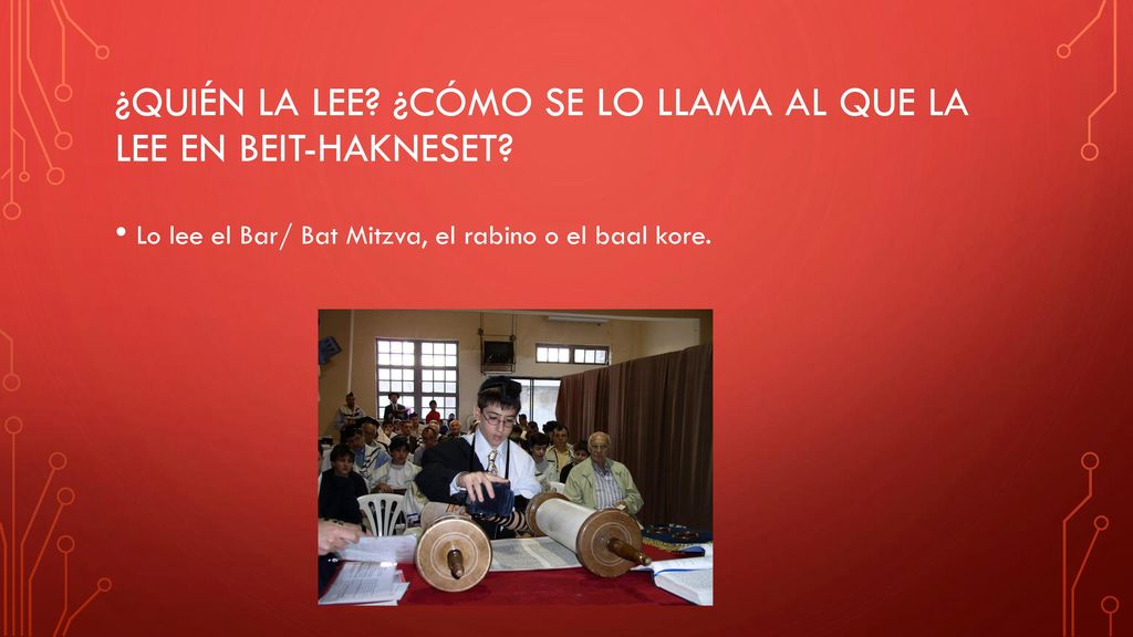 ¿Quién la lee ¿cÓmo se lo llama al que la lee en beit-hakneset