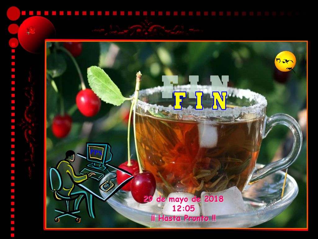 F I N PPS 29 de mayo de :05 ¡¡ Hasta Pronto !!