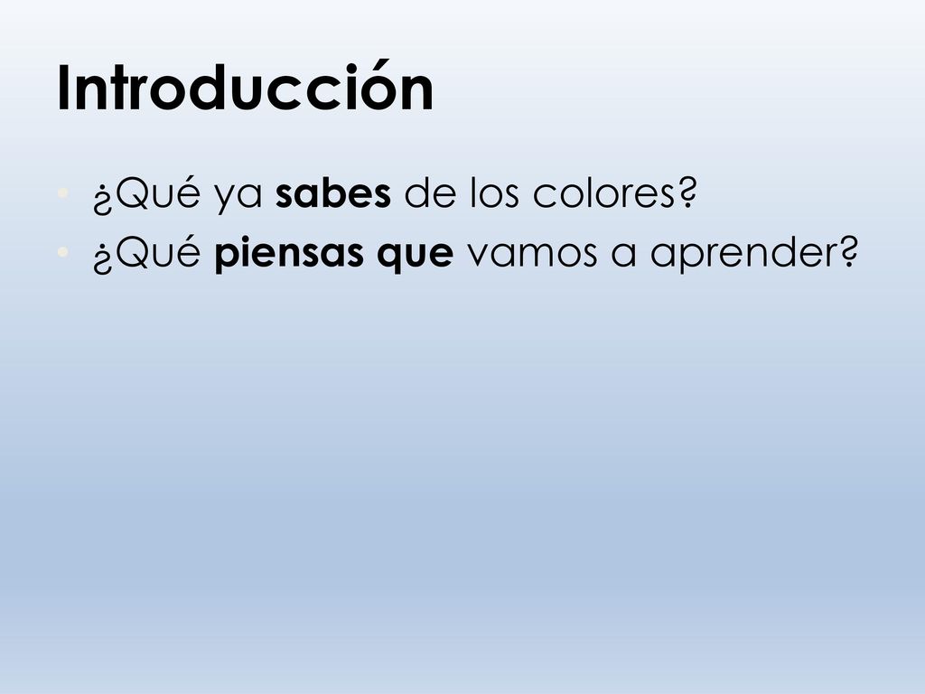 Introducción ¿Qué ya sabes de los colores