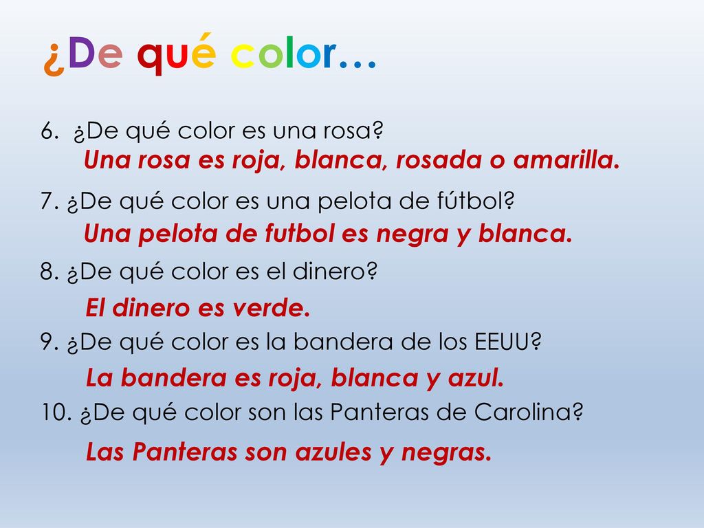 ¿De qué color… Una rosa es roja, blanca, rosada o amarilla.