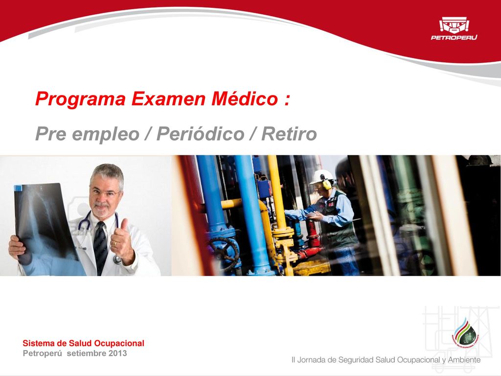 Programa Examen Médico : Pre empleo / Periódico / Retiro