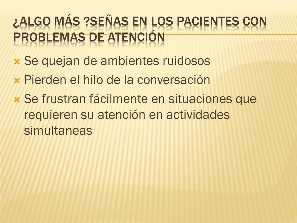¿Algo más Señas en los pacientes con problemas de atención