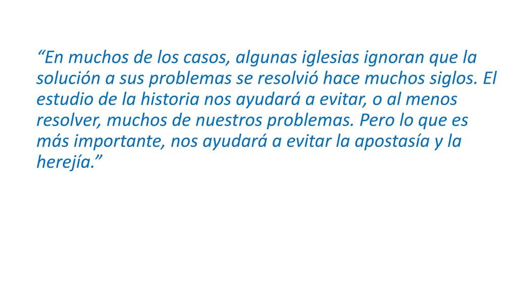 En muchos de los casos, algunas iglesias ignoran que la solución a sus problemas se resolvió hace muchos siglos.