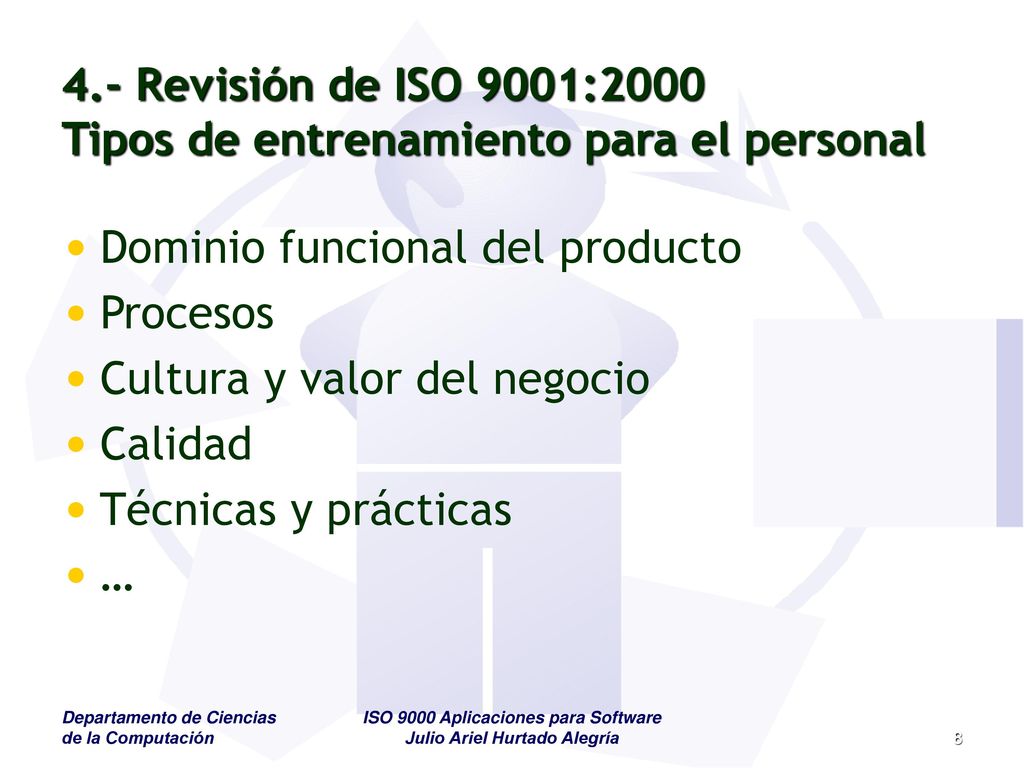 4.- Revisión de ISO 9001:2000 Tipos de entrenamiento para el personal