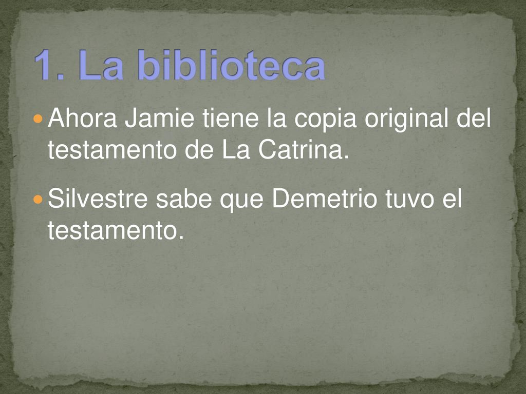 1. La biblioteca Ahora Jamie tiene la copia original del testamento de La Catrina.